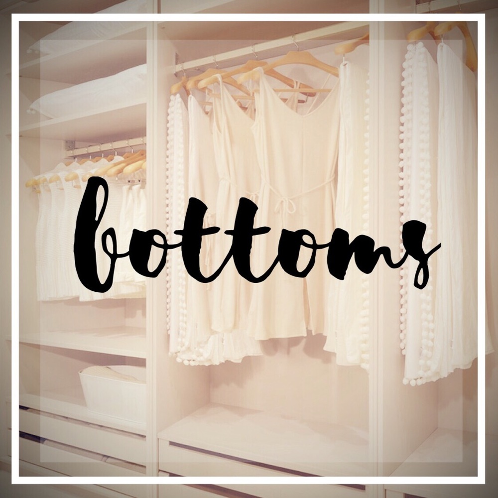 •BOTTOMS•